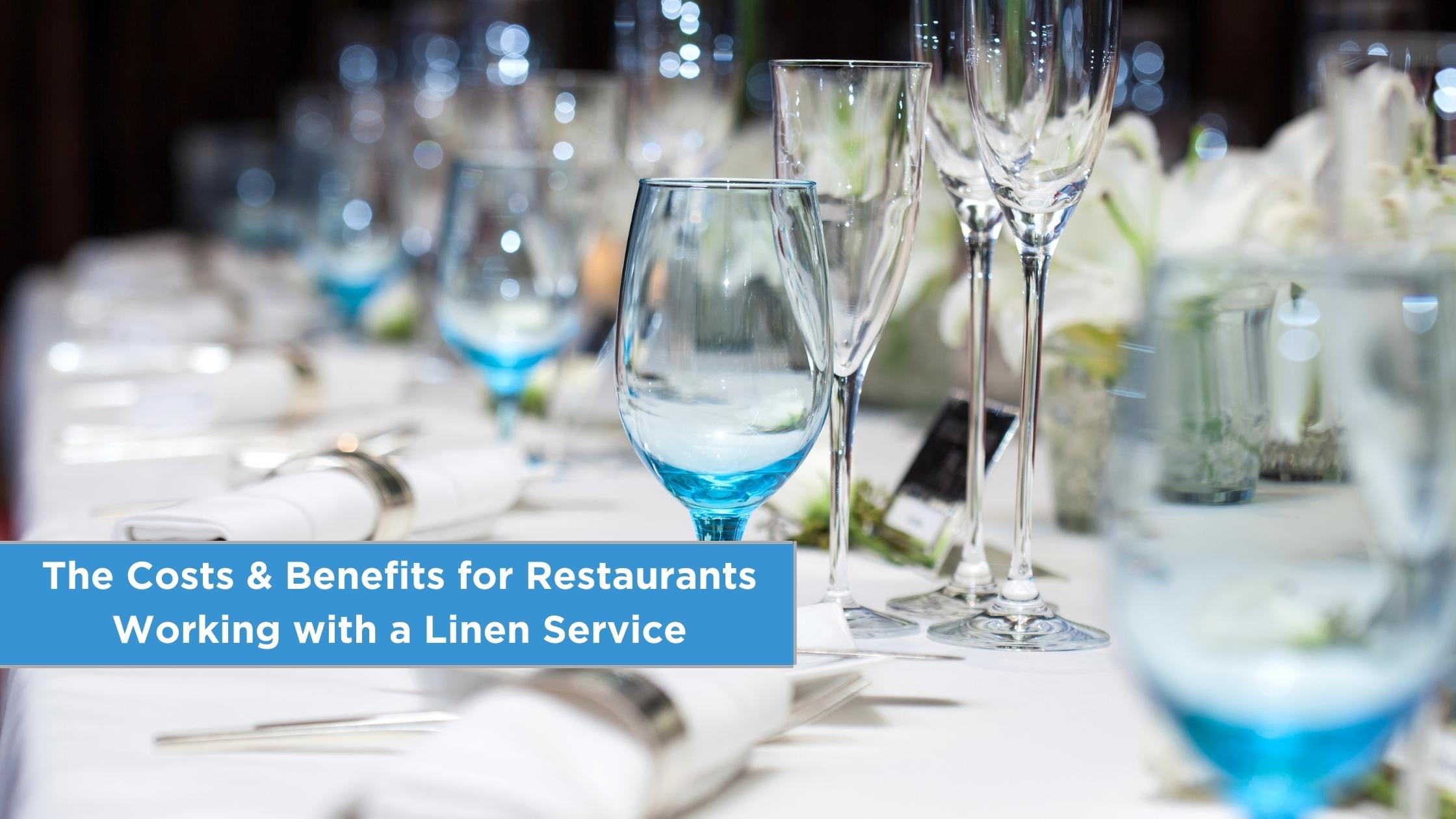 The Costs & Benefits for Restaurants Working with a Linen Service Blog Header
